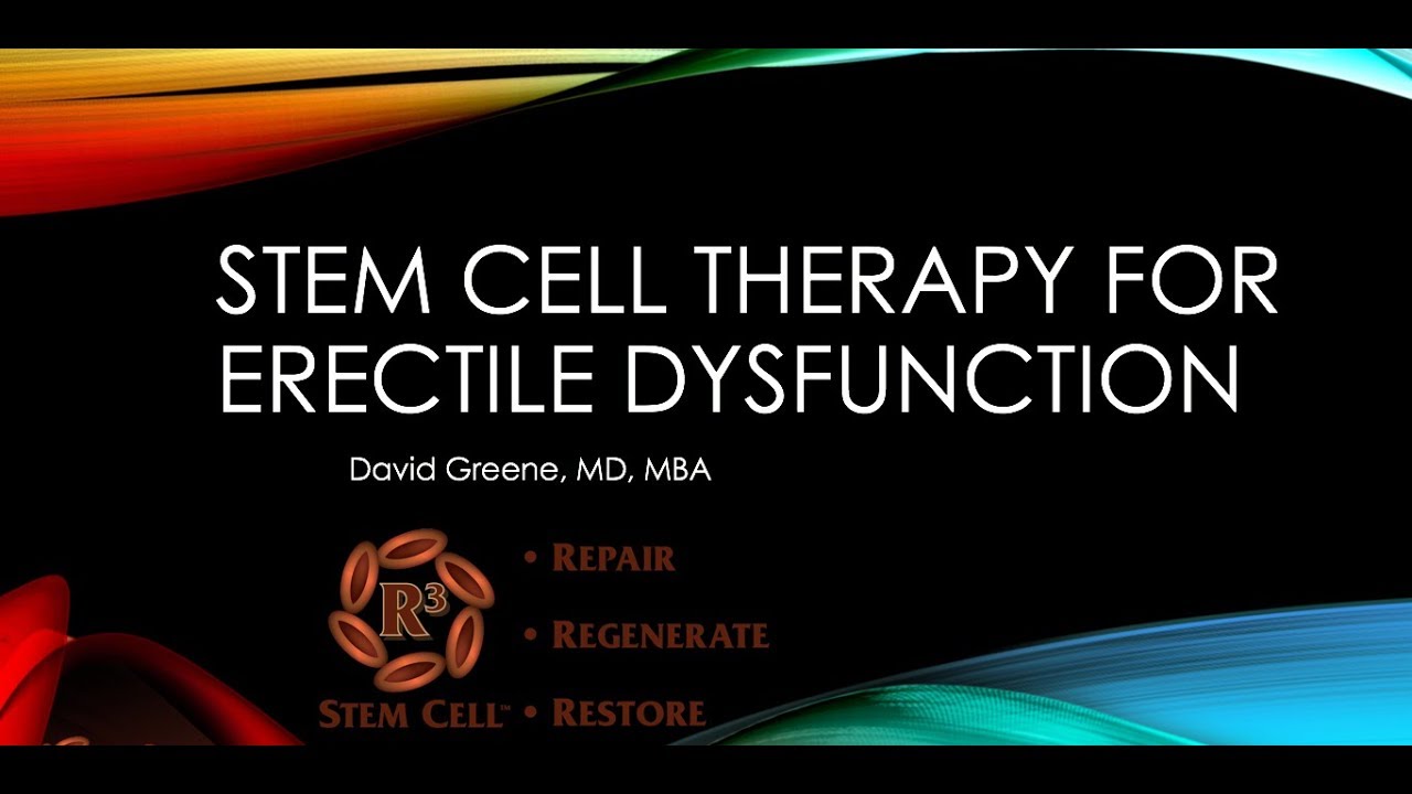 You Know About Stem Cell Treatment in Erectile Dysfunction